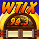 Logo de WTIX 94.3 - WTIX-FM